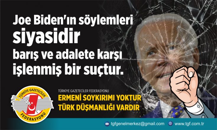 TGF: Biden’ın söylemleri siyasidir, barış ve adalete karşı işlenmiş bir suçtur.