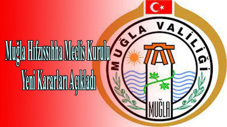 MUĞLA İLİ UMUMİ HIFZISSIHHA MECLİSİ KURUL KARARI