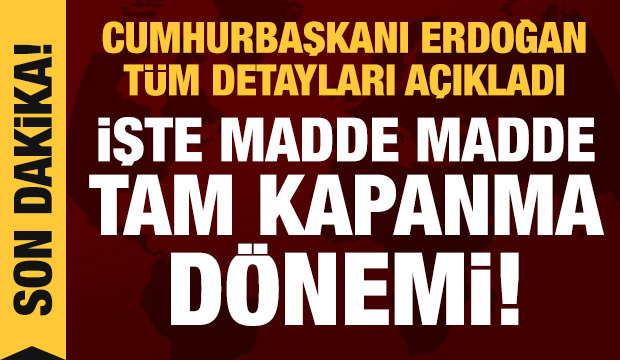 Cumhurbaşkanı Erdoğan, tam kapanmanın konuşulduğu Kabine toplantısı sonrası açıklama yaptı.